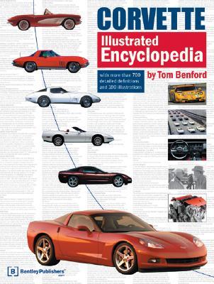 Corvette Illustrated Encyclopedia Tom Benford Corvette Illustrated Encyclopedia Tom Benford