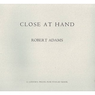Close At Hand Robert Adams Close At Hand Robert Adams