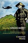 Yellow Green Beret Vol. I: Stories of an Asian-American Stumbling Around U.S. Army Special Forces