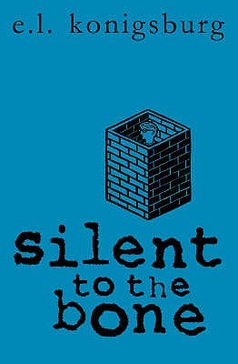 Silent To The Bone E.L. Konigsburg Silent To The Bone E.L. Konigsburg
