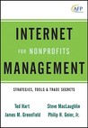 Nonprofit Internet Management: Strategies, Tools and Trade Secrets