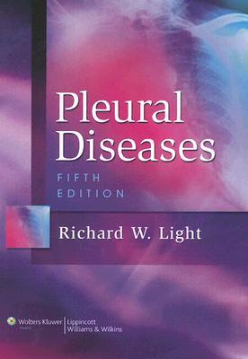 Pleural Diseases (PLEURAL DISEASES Richard W Light Pleural Diseases (PLEURAL DISEASES Richard W Light