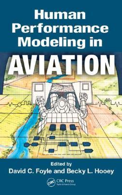 Human Performance Modeling in Aviation David C. Foyle Human Performance Modeling in Aviation David C. Foyle