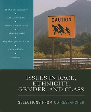 Issues in Race, Ethnicity, Gender, and Class CQ Researcher Issues in Race, Ethnicity, Gender, and Class CQ Researcher