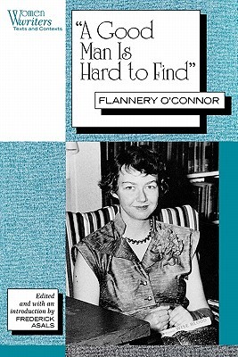 A Good Man Is Hard to Find and Other Stories by Flannery O