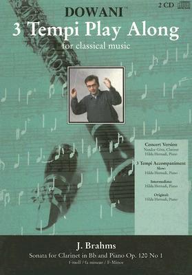 Brahms Sonata For Clarinet In Bb And Piano Op. 120, No. 1 In F Minor Johannes Brahms Brahms Sonata For Clarinet In Bb And Piano Op. 120, No. 1 In F Minor Johannes Brahms