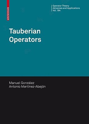 Tauberian Operators, Vol. 194 Manuel Gonzalez Tauberian Operators, Vol. 194 Manuel Gonzalez