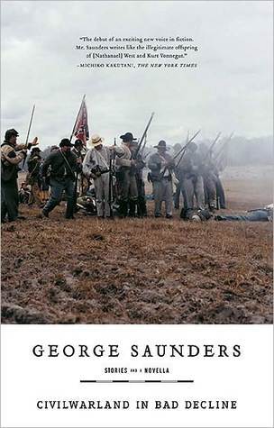 Cover of Civilwarland in Bad Decline by George Saunders