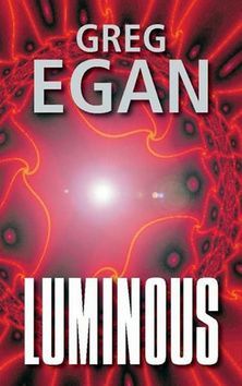 Luminous Greg Egan Luminous Greg Egan