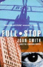 Full Stop (Loretta Lawson, #5) Joan Smith Full Stop (Loretta Lawson, #5) Joan Smith