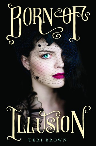 Born of Illusion (Born of Illusion, #1)