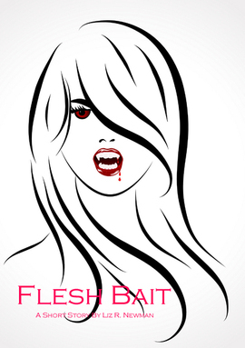 Flesh Bait Liz Newman Flesh Bait Liz Newman