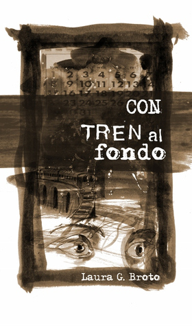 Con Tren al Fondo Laura G. Broto Con Tren al Fondo Laura G. Broto