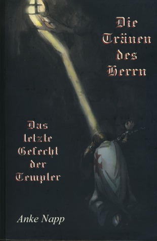 Die Tränen des Herrn Anke Napp Die Tränen des Herrn Anke Napp