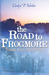 The Road to Frogmore Turning Slaves into Citizens by Carolyn P. Schriber