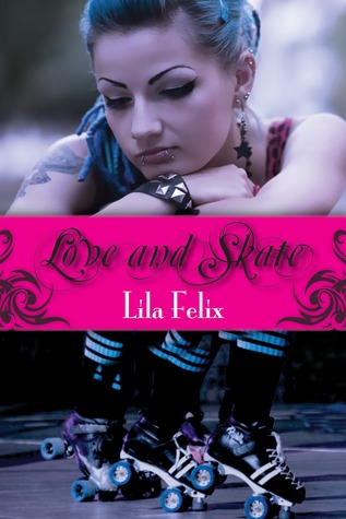 Love and Skate (Love and Skate, #1)