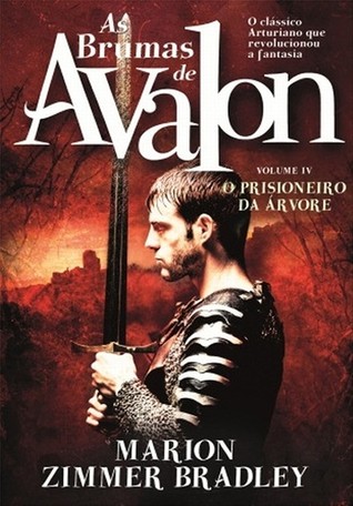 O Prisioneiro da Árvore (As Brumas de Avalon, #4)