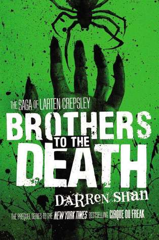 Brothers to the Death (The Saga of Larten Crepsley #4) – Darren Shan