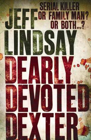 Dearly Devoted Dexter (Dexter, #2)