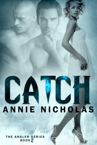 Catch (Angler, #2)