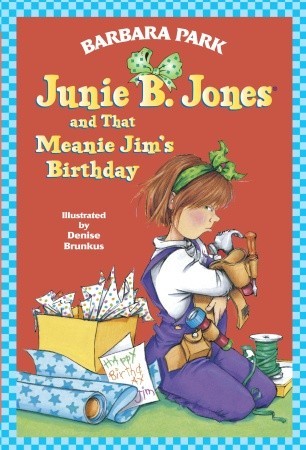 Junie B. Jones and That Meanie Jim's Birthday (Junie B. Jones, #6) by