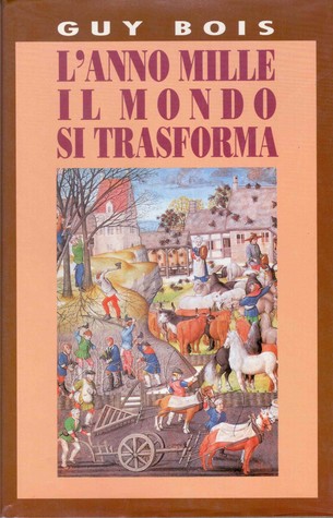 Lanno mille il mondo si trasforma Guy Bois Lanno mille il mondo si trasforma Guy Bois