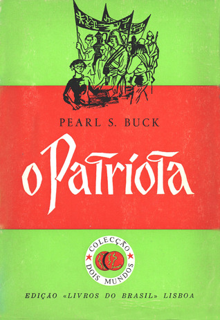 O Patriota Pearl S. Buck O Patriota Pearl S. Buck