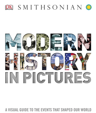 Modern History in Pictures The Smithsonian Institution Modern History in Pictures The Smithsonian Institution