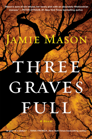 Book Review: Jamie Mason’s Three Graves Full