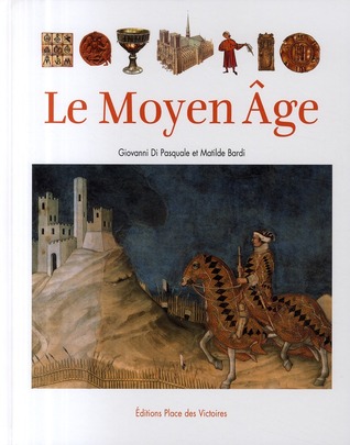 Le Moyen Âge Giovanni Di Pasquale Le Moyen Âge Giovanni Di Pasquale