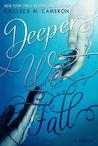 Deeper We Fall (Fall and Rise, #1)