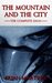 The Mountain and The City The Complete Saga by Brian Martinez