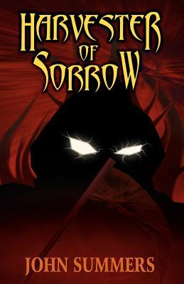 Harvester of Sorrow John Summers Harvester of Sorrow John Summers