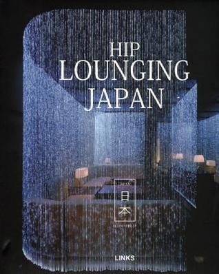 Hip Lounging Japan Ellen Nepilly Hip Lounging Japan Ellen Nepilly
