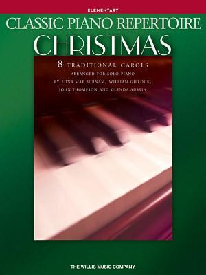 Classic Piano Repertoire - Christmas: Elementary Level Hal Leonard Publishing Company Classic Piano Repertoire - Christmas: Elementary Level Hal Leonard Publishing Company
