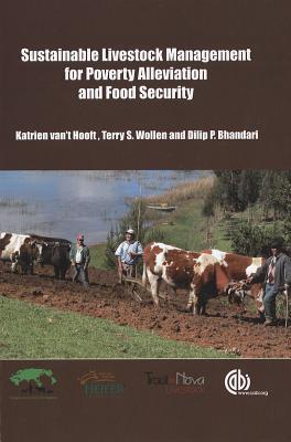 Sustainable Livestock Management for Poverty Alleviation and Food Security Katrien Van THooft Sustainable Livestock Management for Poverty Alleviation and Food Security Katrien Van THooft