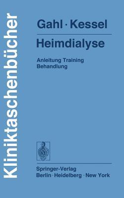 Heimdialyse: Anleitung Training Behandlung Gerhard Gahl Heimdialyse: Anleitung Training Behandlung Gerhard Gahl