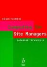 Computing For Site Managers: Database Techniques