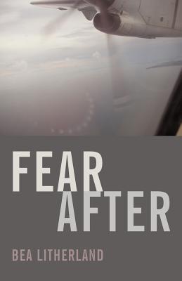Fear After Litherland Bea Litherland Fear After Litherland Bea Litherland
