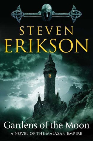 Gardens of the Moon (The Malazan Book of the Fallen, #1)