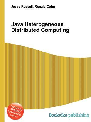Java Heterogeneous Distributed Computing