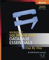 Microsoft(r) SQL Server 2005: Database Essentials Step by Step: Database Essentials Step by Step Microsoft(r) SQL Server 2005: Database Essentials Step by Step: Database Essentials Step by Step