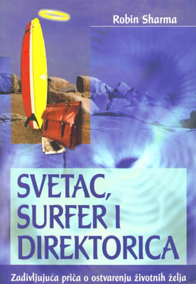 Svetac, surfer i direktorica Robin S. Sharma Svetac, surfer i direktorica Robin S. Sharma