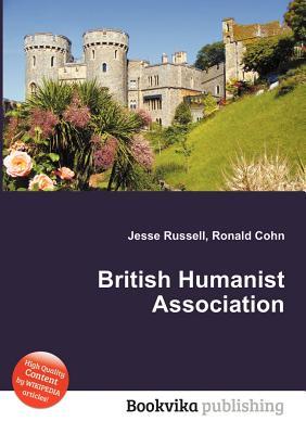 British Humanist Association Jesse Russell British Humanist Association Jesse Russell