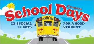 School Days Coupons: 23 Special Treats for a Good Student Sourcebooks, Inc. School Days Coupons: 23 Special Treats for a Good Student Sourcebooks, Inc.