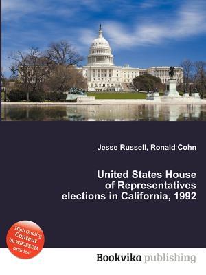 United States House of Representatives Elections in California, 1992 Jesse Russell United States House of Representatives Elections in California, 1992 Jesse Russell