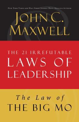 Law 16: The Law of Big Mo John C. Maxwell Law 16: The Law of Big Mo John C. Maxwell