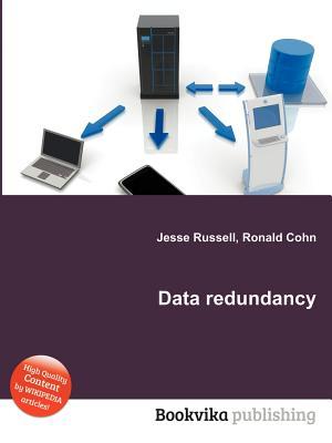 Data Redundancy Jesse Russell Data Redundancy Jesse Russell