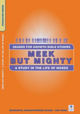 Meek But Mighty: Moses Word Worldwide Meek But Mighty: Moses Word Worldwide