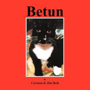 Betun: The Story of a Rascalero as Told His Companeros by Carmen & Jim Holt Betun: The Story of a Rascalero as Told His Companeros by Carmen & Jim Holt
